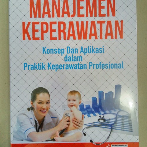 Manajemen Keperawatan KONSEP DAN APLIKASI DALAM PRAKTIK KEPERAWATAN PROPESIONAL