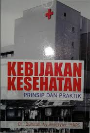Kebijakan Kesehatan Prinsip Dan Praktik