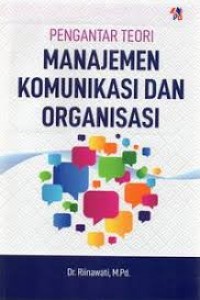 PENGANTAR MANAJEMEN KOMUNIKASI ORGANISASI