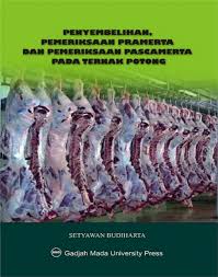 PENYEMBELIHAN,PEMERIKSAAN PRAMERTA DAN PEMERIKSAAN PASCAMERTA PADA TERNAK POTONG