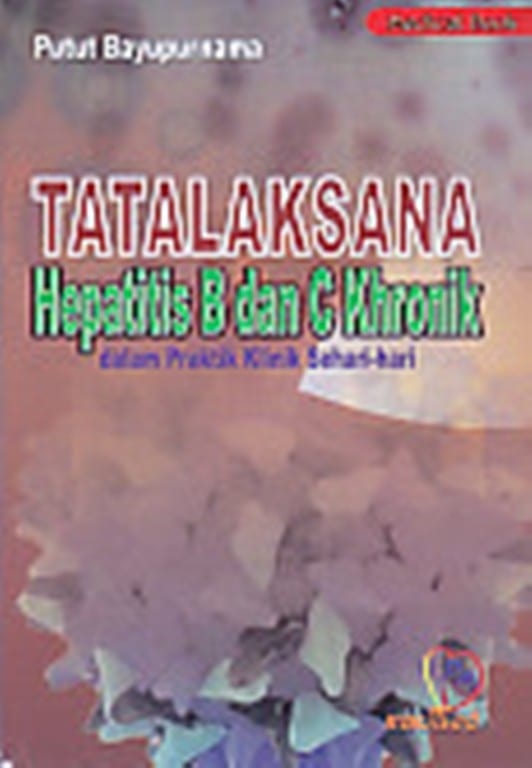 Tatalaksana Hepatitis B Dan C Khronik Dalam Praktik Klinik Sehari-hari