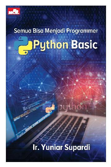 SEMUA BISA MENJADI PROGRAMMER PYTHON BASIC