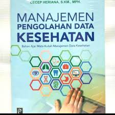 MANAJEMEN PENGOLAHAN DATA KESEHATAN