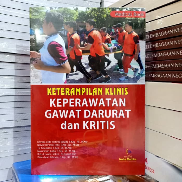 KETERAMPILAN KLINIS KEPERAWATAN GAWAT DARURAT DAN PRAKTIS