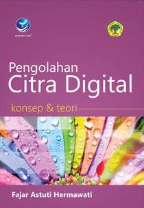 Pengolahan Citra Digital Konsep & Teori