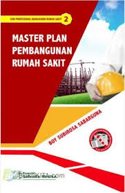 Master Plan Pembangunan Rumah Sakit Seri 2