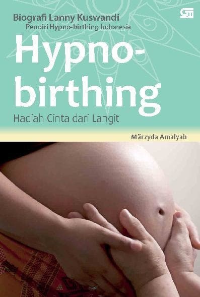 Hypnobirthing Hadiah Cinta Dari Langit