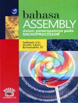 Bahasa ASSEMBLY dalam Penerapannya Pada MICROPROCESSOR   ( CD )