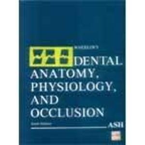Wheeler's Dental Anatomy, Physiology and Occlusion ed.6