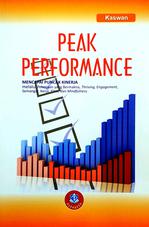 Peak Performance Mencapai Puncak Kinerja Melalui Pekerjaan yang Bermakna, Thriving, Engagement, Semangat Kerja, Flow, dan Mindfulness