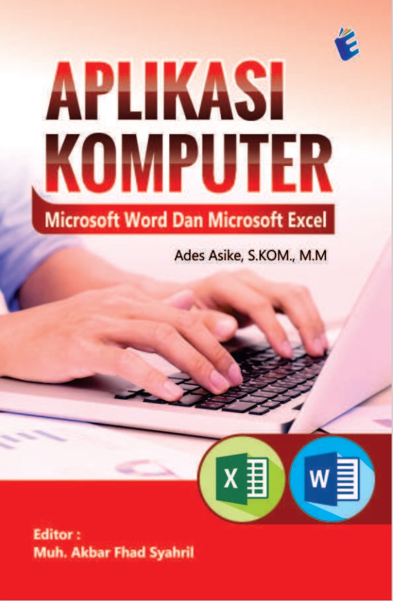 APLIKASI KOMPUTER MICROSOFT WORD DAN 
MICROSOFT EXCEL