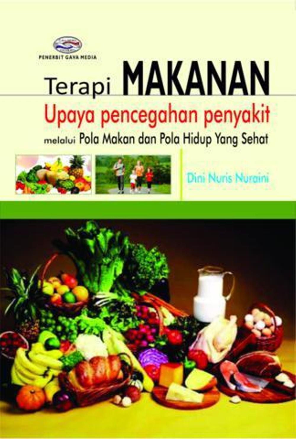 Terapi Makanan Upaya Pencegahan Penyakit Melalui Pola Makan Dan Pola Hidup Yang Sehat
