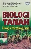 Biologi Tanah : Ekologi & Mikrobiologi