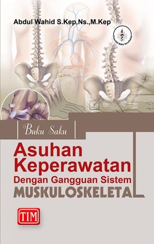 Asuhan Keperawatan Dengan Gangguan Sistem MUSKULOSKELETAL