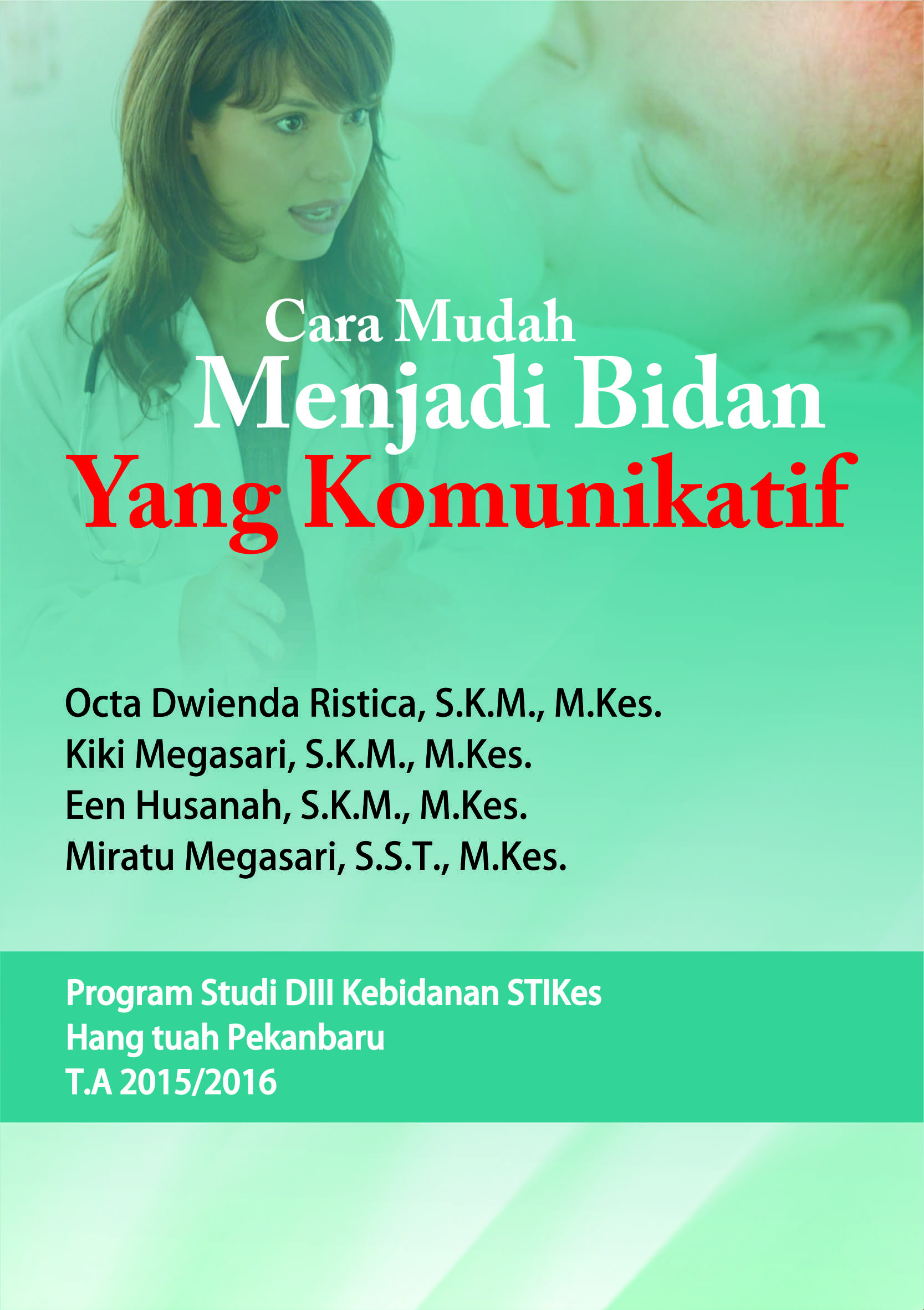 Cara Mudah Menjadi Bidan Yang Komunikatif