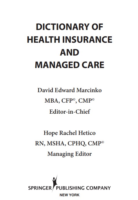DICTIONARY OF HEALTH INSURANCE AND MANAGED CARE