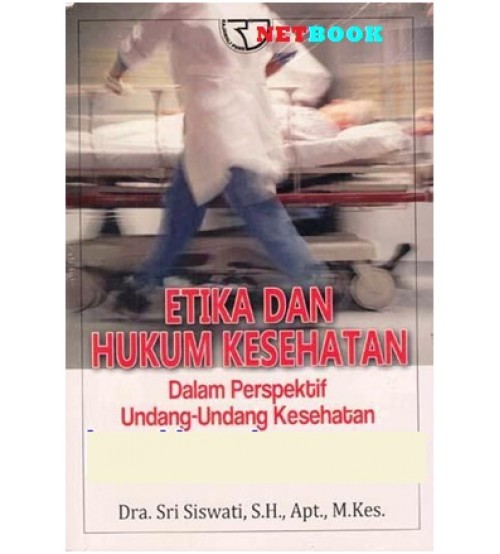 Etika Dan Hukum Kesehatan Dalam Perspektif Undang-Undang Kesehatan