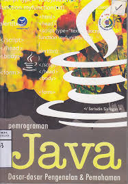 PEMOGRAMAN JAVA DASAR DASAR PENGENALAN & PEMAHAMAN