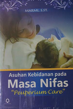 Asuhan Kebidanan pada Masa Nifas peuperium care"