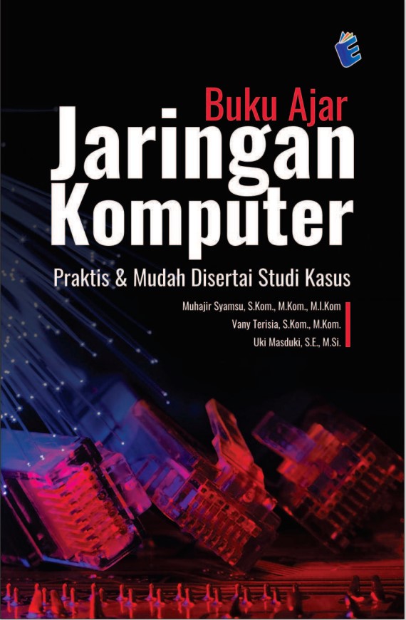 JARINGAN KOMPUTER 
Praktis & Mudah Disertai Studi Kasus