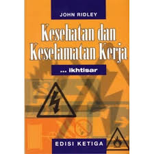 Kesehhatan Dan Keselamatan  kerja ...ikhtisar