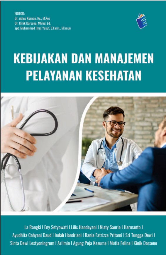 KEBIJAKAN DAN MANAJEMEN 
PELAYANAN KESEHATAN