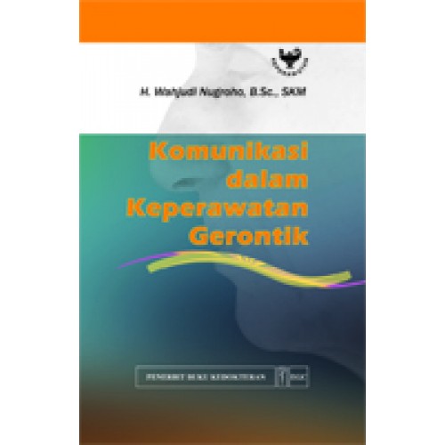 Komunikasi dalam Keperawatan Gerontik