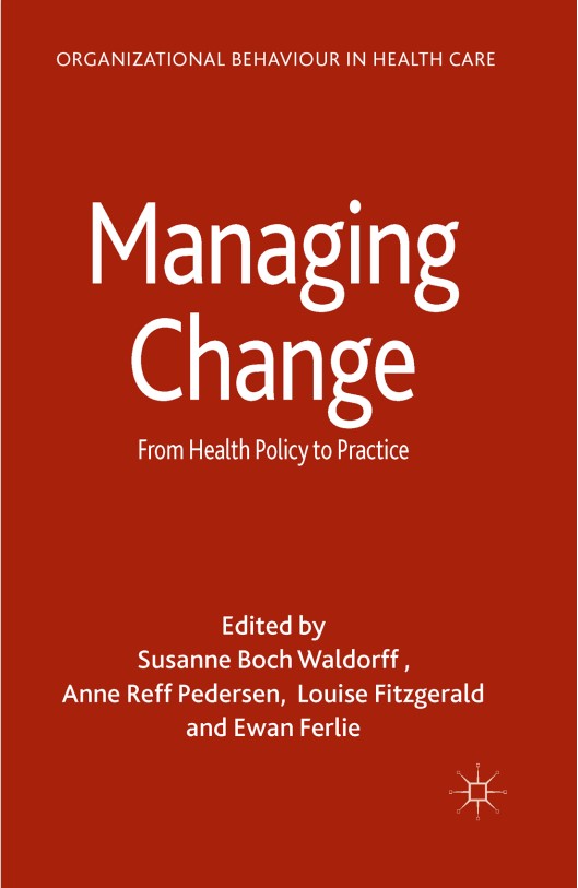 MANAGING CHANGE From Health Policy to Practice