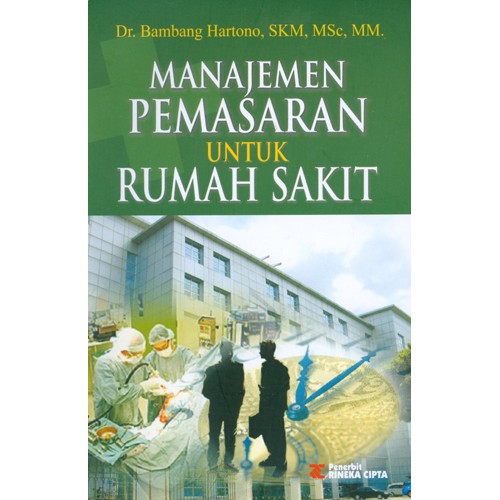 Manajemen Pemasaran Untuk Rumah sakit