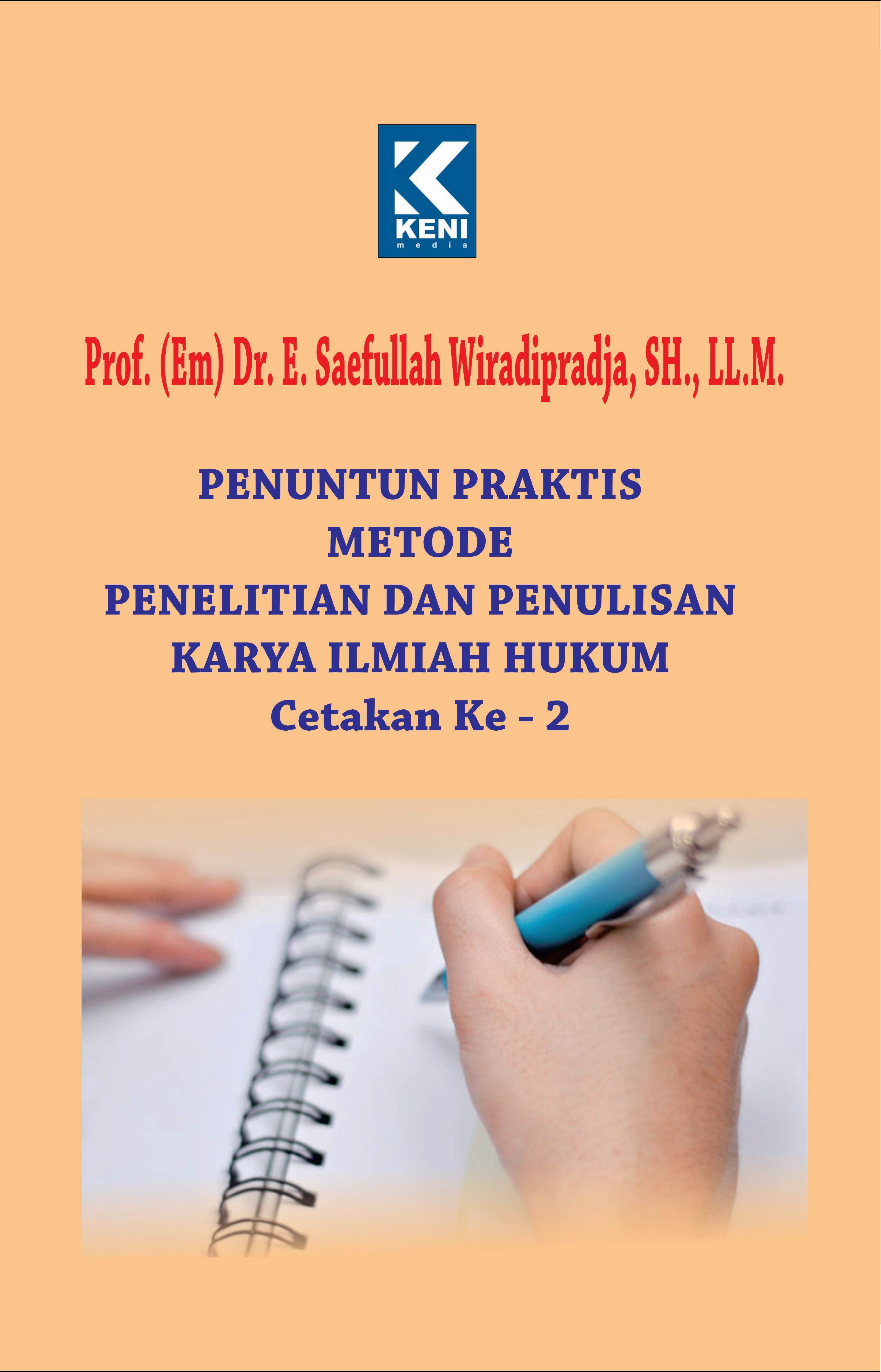 Penuntun Praktis Metode Penelitian dan Penuluisan Karya Ilmiah Hukum Cetakan ke 2