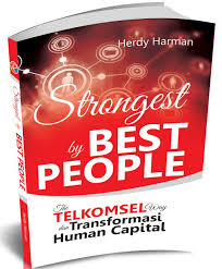 STRONGEST BY BEST PEOPLE THE TELKOMSEL WAY DAN TRANSFORMASI HUMAN CAPITAL
