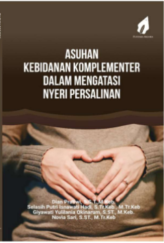 ASUHAN KEBIDANAN KOMPLEMENTER DALAM MENGATASI NYERI PERSALINAN