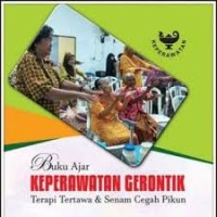 BUKU AJAR KERPERAWATAN GERONTIK Terapi Tertawa & Senam Cegah Pikun