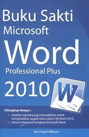Buku Sakti Microsoft Word Professional Plus 2010