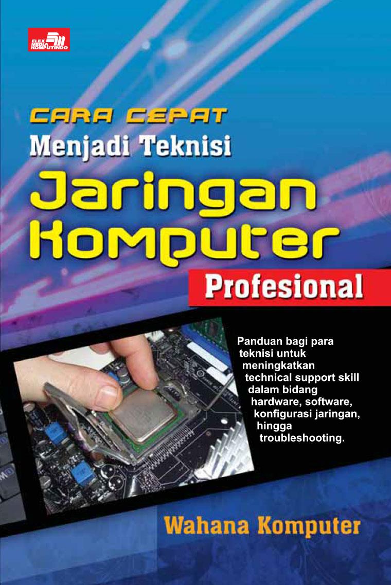 Cara Cepat Menjadi Teknisi Jaringan Komputer