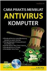 CARA PRAKTIS MEMBUAT ANTIVIRUS KOMPUTER