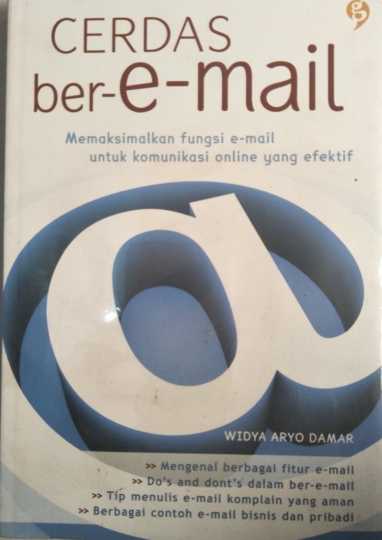 CERDAS BER E-EMAIL MEMAKSIMALKAN FUNGSI E-MAIL UNTUK KOMUNIKASI ONLINE YANG EFEKTIF
