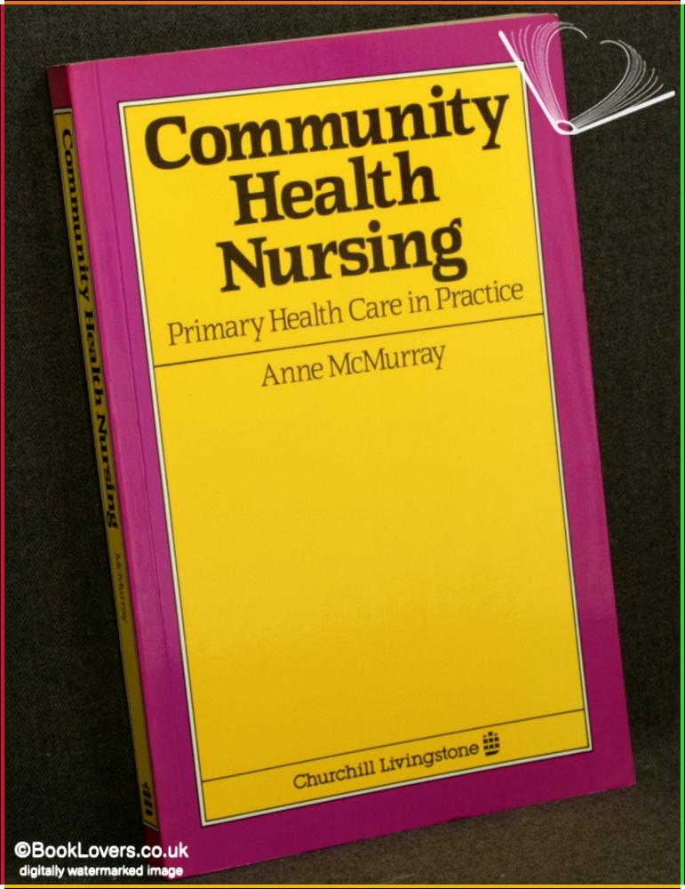 Comumnity Health Nursing Primary Health Care In Practice