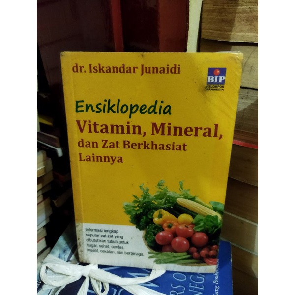 ENSIKLOPEDIA VITAMIN, MINERAL, DAN ZAT BERKHASIAT LAINNYA