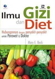 Ilmu Gizi dan Diet hubungan dengan penyakit-penyakit untuk perawat & dokter