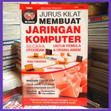 Jurus Kilat Jaringan Komputer Secara Otoditak Untuk Pemula Dan Orang Awam
