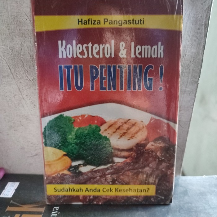 Kolesterol & Lemak Itu Penting