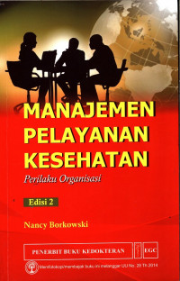 MANAJEMEN PELAYANAN KESEHATAN PERILAKU ORGANISASI Ed 2