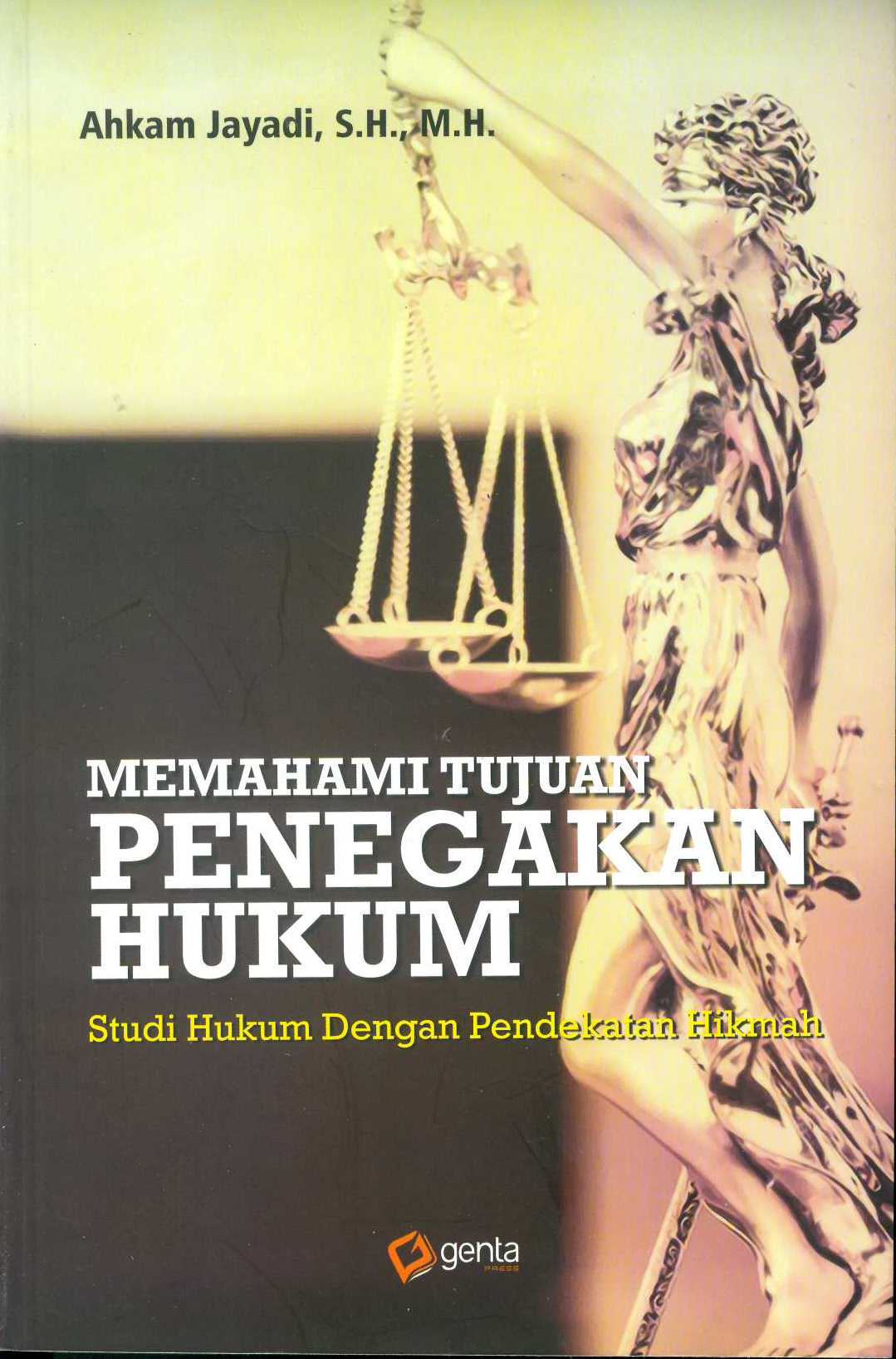memahami tujuan penegakan hukum