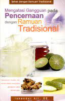 Mengatasi Gangguan Pada Pencernaan Dengan Ramua Tradisional