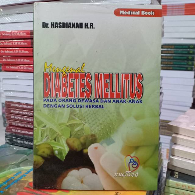 Mengenal Diabetes Mellitus Pada Orang Dewasa Dan Anak-Anak Dengan Solusi Herbal