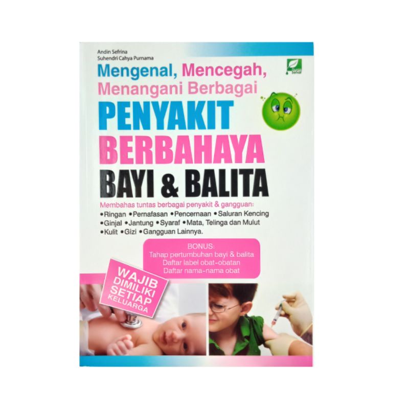 Mengenal,Mencegah,Menangani Berbagai Penyakit Berbahaya Bayi & Balita