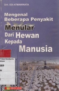 Mnengenal Beberapa Penyakit Menular dari Hewan Kepada Manusia