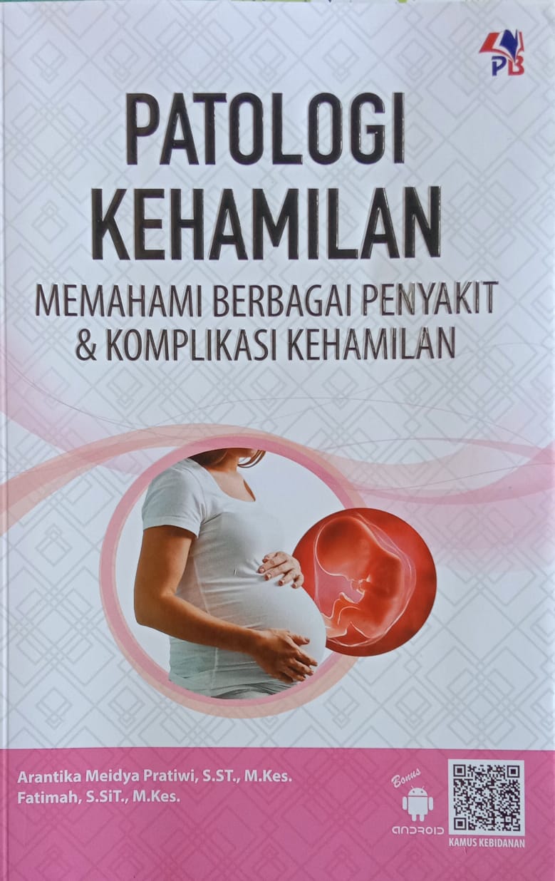 PATOLOGI KEHAMILAN MEMAHAMI BERBAGAI PENYAKIT DAN KOMPLIKASI KEHAMILAN