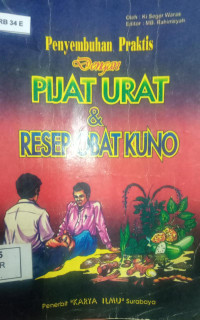 Penyembuhan Alamiah Dengan Pijat Urat Dan Obat Kuno